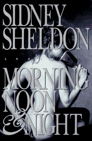 Book cover: Morning Noon & Night by Sidney Sheldon
