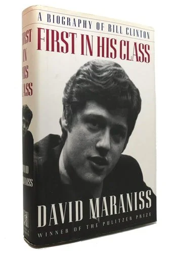 Book cover: First in His Class: A Biography Of Bill Clinton by David Maraniss