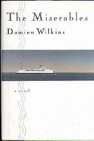 Book cover: The Miserables by Damien Wilkins