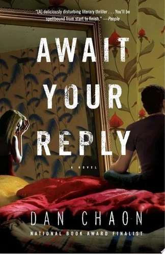 Book cover: Await Your Reply: A Novel (Random House Reader's Circle) by Dan Chaon