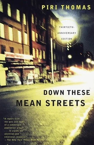 Book cover: Down These Mean Streets A Memoir by Piri Thomas