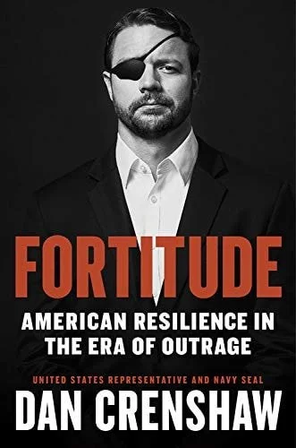 Book cover: Fortitude: American Resilience in the Era of Outrage by Dan Crenshaw