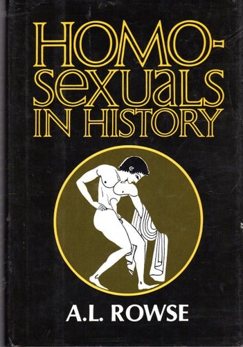 Book cover: Homosexuals in history : a study of ambivalence in society, literature, and the arts by A. L. Rowse