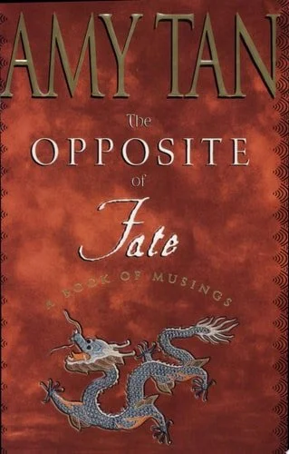 Book cover: The Opposite of Fate by Amy Tan
