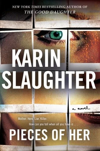 Book cover: Pieces of Her: A Novel by Karin Slaughter