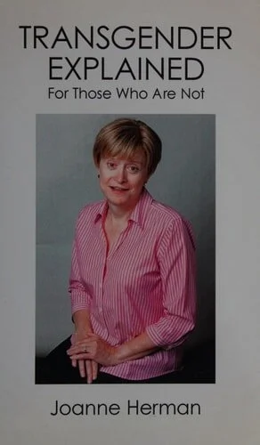 Book cover: Transgender Explained For Those who are Not by JoAnne Herman