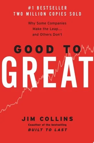 Book cover: Good to Great: Why Some Companies Make the Leap and Others Don't by Jim Collins