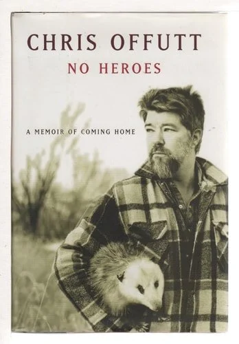 Book cover: No Heroes: A Memoir of Coming Home by Chris Offutt
