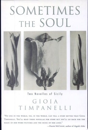 Book cover: Sometimes the Soul Two Novellas of Sicily by Gioia Timpanelli