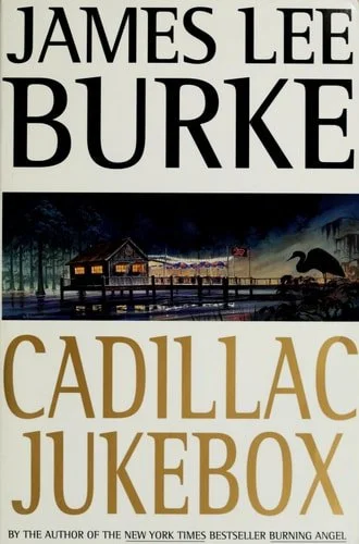 Book cover: Cadillac Jukebox (Dave Robicheaux Mysteries) by James Lee Burke