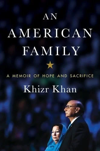 Book cover: An American Family: A Memoir of Hope and Sacrifice by Khizr Khan