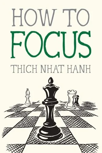 Book cover: How to Focus (Mindfulness Essentials) by Thich Nhat Hanh