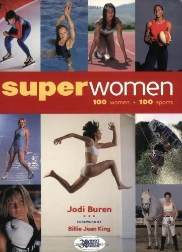 Book cover: Superwomen 100 Women-100 Sports by Donna A. Lopiano; Jodi Buren