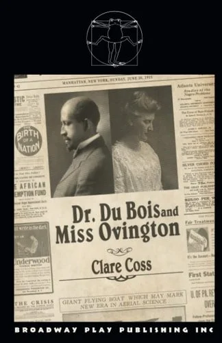 Book cover: Dr. Du Bois and Miss Ovington by Clare Coss