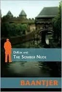 Book cover: Dekok and the Somber Nude by A. C. Baantjer