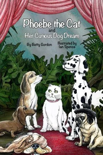 Book cover: Phoebe the Cat and Her Curious Dog Dream by Betty Gordon