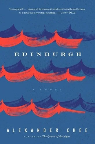 Book cover: Edinburgh by Alexander Chee