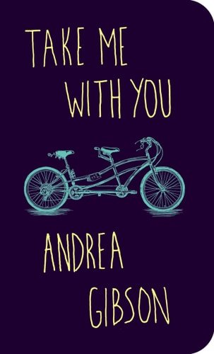 Book cover: Take Me With You by Andrea Gibson