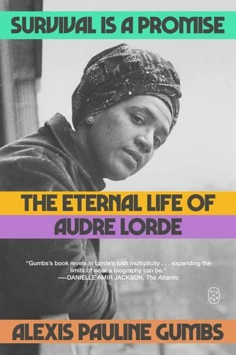 Book cover: Survival Is a Promise: The Eternal Life of Audre Lorde by Alexis Pauline Gumbs