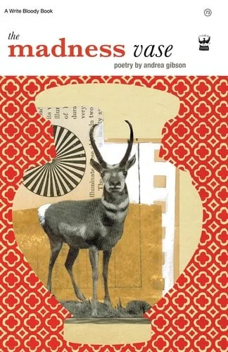 Book cover: The Madness Vase A Collection of Poetry by Andrea Gibson (Poet)