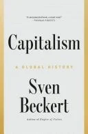 Book cover: Capitalism: A Global History by Sven Beckert