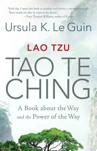 Book cover: Lao Tzu: Tao Te Ching: A Book about the Way and the Power of the Way by Ursula K. Le Guin
