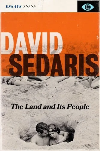 Book cover: The Land and Its People: Essays by David Sedaris