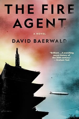 Book cover: The Fire Agent A Novel by David Baerwald