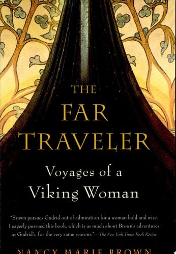 Book cover: The Far Traveler Voyages of a Viking Woman by Nancy Marie Brown