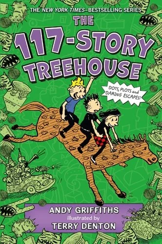 Book cover: The 117-Story Treehouse: Dots, Plots & Daring Escapes! (The Treehouse Books, 9) by Andy Griffiths