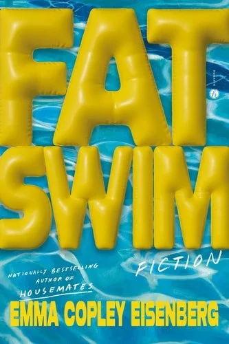Book cover: Fat Swim Fiction by Emma Copley Eisenberg