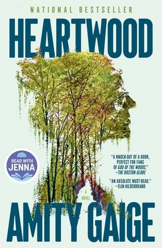 Book cover: Heartwood (A Read with Jenna Pick) A Novel by Amity Gaige