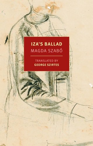 Book cover: Iza's Ballad (New York Review Books Classics) by Magda Szabo