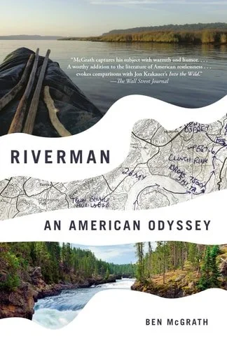 Book cover: Riverman: An American Odyssey by Ben McGrath