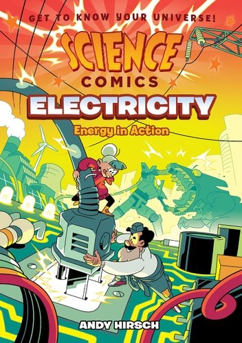 Book cover: Science Comics: Electricity Energy in Action by Andy Hirsch