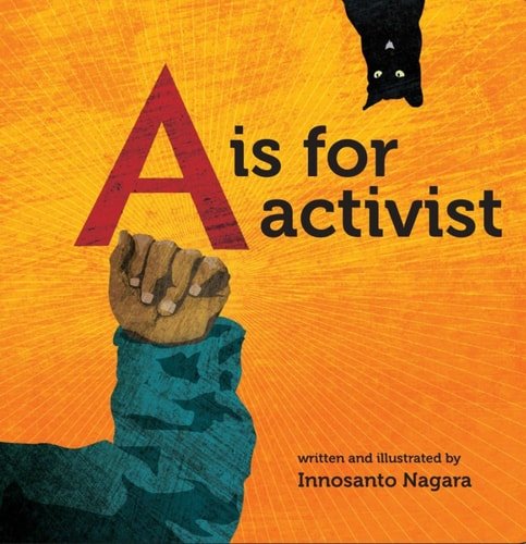Book cover: A is for Activist by Innosanto Nagara