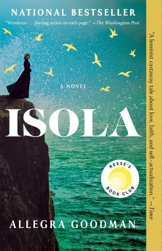 Book cover: Isola: Reese's Book Club: A Novel by Allegra Goodman