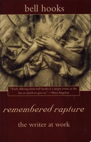 Book cover: Remembered Rapture The Writer at Work by bell hooks