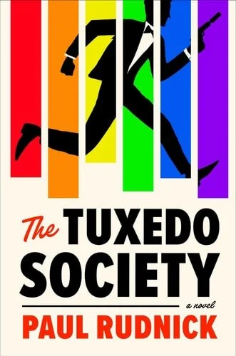 Book cover: The Tuxedo Society: A Novel by Paul Rudnick