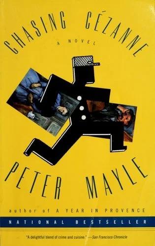 Book cover: Chasing Cezanne A Novel by Peter Mayle