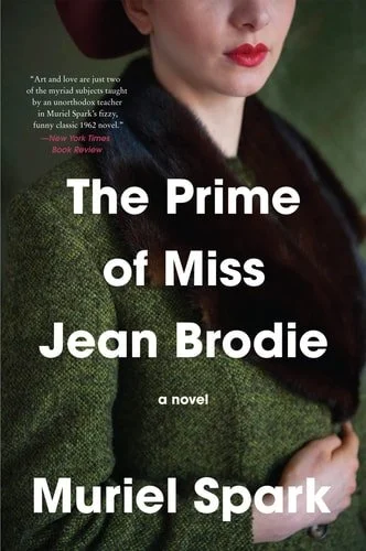 Book cover: The Prime of Miss Jean Brodie: A Novel by Muriel Spark