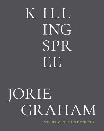 Book cover: Killing Spree - Poems by Jorie Graham