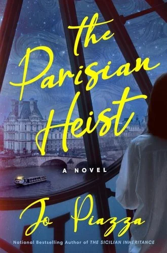 Book cover: The Parisian Heist A Novel by Jo Piazza