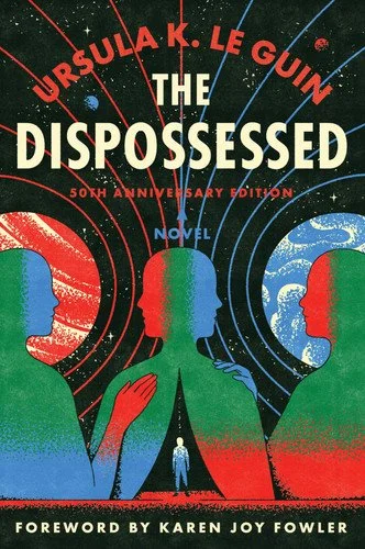 Book cover: Dispossessed, The [50th Anniversary Edition]: A Novel by Ursula K. Le Guin