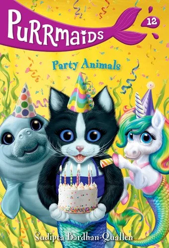 Book cover: Purrmaids #12: Party Animals by Sudipta Bardhan-Quallen