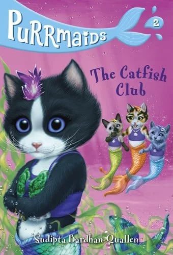 Book cover: Purrmaids #2: The Catfish Club by Sudipta Bardhan-Quallen