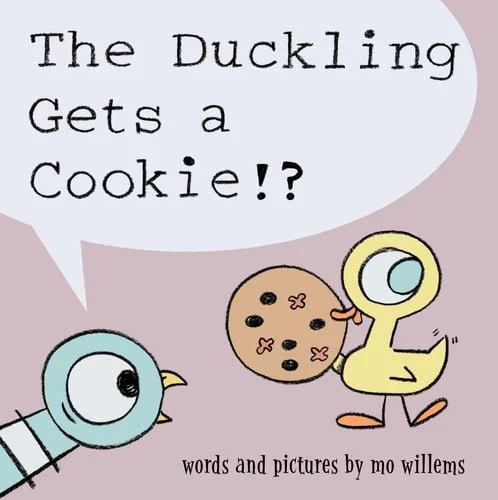 Book cover: Duckling Gets a Cookie!?, The-Pigeon series (Pigeon, 5) by Mo Willems