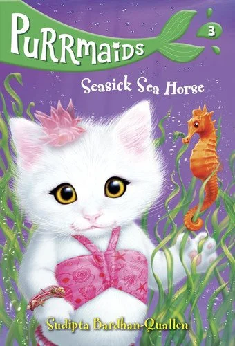 Book cover: Purrmaids #3: Seasick Sea Horse by Sudipta Bardhan-Quallen