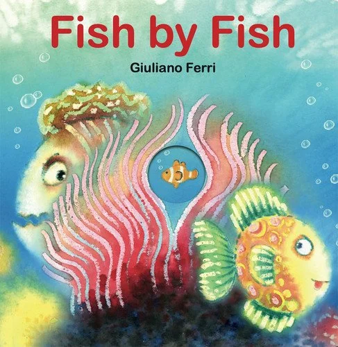 Book cover: Fish by Fish (An Anti-Bullying Tale) by Giuliano Ferri