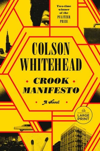Book cover: Crook Manifesto A Novel by Colson Whitehead